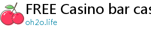 FREE Casino bar casino