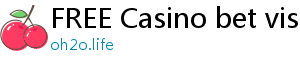 FREE Casino bet visa