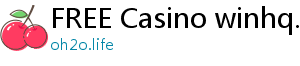 FREE Casino winhq.ph casino